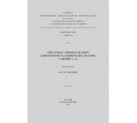W. Childers J. The Syriac Version of John Chrysostom's Commentary on (Tascabile)