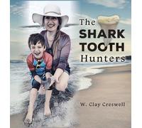W Clay Creswell The Shark Tooth Hunters (Copertina rigida)