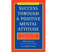 W. Clement Stone Napoleon H Success Through a Positive Mental Attit (Tascabile)