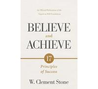 W. Clement Stone W. Clement Stone's Believe and Achieve (Tascabile)