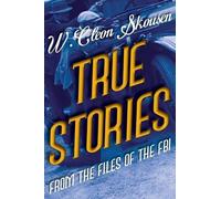 W Cleon Skousen True Stories from the Files of the FBI (Tascabile)