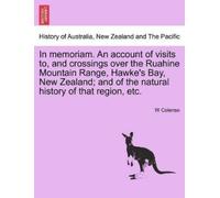 W Colenso In Memoriam. an Account of Visits To, and Crossings Over t (Tascabile)