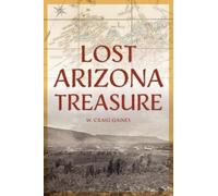 W Craig Gaines Lost Arizona Treasure (Tascabile) Lost