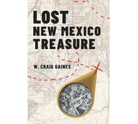 W Craig Gaines Lost New Mexico Treasure (Tascabile) Lost