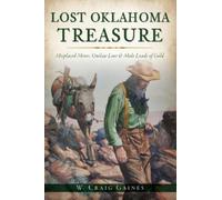 W Craig Gaines Lost Oklahoma Treasure (Tascabile)