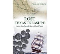 W Craig Gaines Lost Texas Treasure (Copertina rigida)