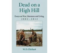 W.D. Ehrhart Dead on a High Hill (Tascabile)