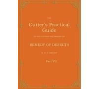 W D F Vincent The Cutter's Practical Guide, Part 7 (Tascabile)