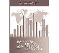 W. D. Gann Investment Digest and Annual Stock Forecast (Tascabile)