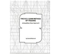 W.D. Gann Method of Trading: A Simplified, Clear Approach