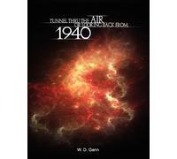 W D Gann Tunnel Thru the Air or Looking Back from 1940 (Tascabile)