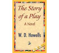 W D Howells Howells W D Howells The Story of a Play (Tascabile)