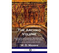 W D Mahan The Archko Volume (Tascabile)