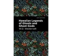 W. D. Westervelt Hawaiian Legends of Ghosts and Ghost-Gods (Copertina rigida)