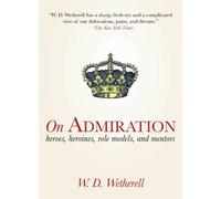 W. D. Wetherell On Admiration (Tascabile)