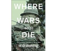 W. D. Wetherell Where Wars Go to Die (Copertina rigida)