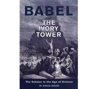 W. David Shaw Babel and the Ivory Tower (Copertina rigida)