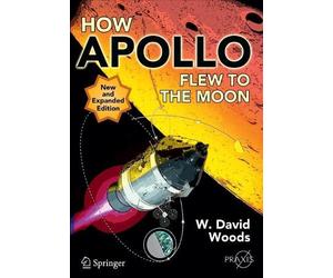 W. David Woods How Apollo Flew to the Moon (Tascabile) Space Exploration