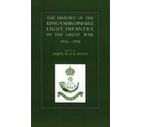 W. De B. Wood History of the King's Shropshire Light Infantry (Copertina rigida)