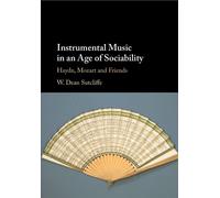 W. Dean Sutcliffe Instrumental Music in an Age of Sociability (Tascabile)