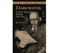 W.E.B. Du Bois Darkwater: Voices from within the Veil (Tascabile)