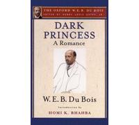 W. E. B. Du Bois Homi Bhab Dark Princess (The Oxford W. E. B. Du Boi (Tascabile)