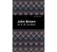 W. E. B. Du Bois John Brown (Tascabile) Mint Editions (Black Narratives)