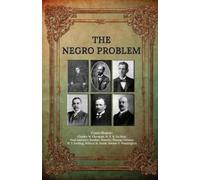 W E B Du Bois Paul Laurence Dunbar The Negro Problem (Tascabile)
