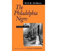 W. E. B. Du Bois The Philadelphia Negro (Tascabile)