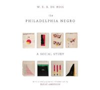 W. E. B. Du Bois The Philadelphia Negro (Tascabile)