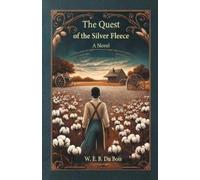 W E B Du Bois The Quest of the Silver FleeceA Novel (Edition2024) (Tascabile)
