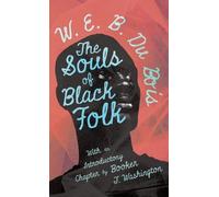 W. E. B. Du Bois The Souls Of Black Folk (Copertina rigida)