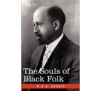 W E B Du Bois The Souls of Black Folk (Copertina rigida)