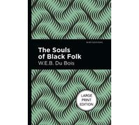 W. E. B. Du Bois The Souls of Black Folk (Copertina rigida) Mint Editions