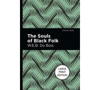 W.E.B. Du Bois The Souls Of Black Folk (Tascabile)
