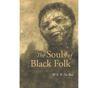 W E B Du Bois The Souls of Black Folk (Tascabile)