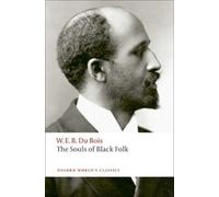W. E. B. Du Bois The Souls of Black Folk (Tascabile) Oxford World's Classics