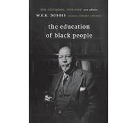 W. E. B. DuBois The Education of Black People (Tascabile)
