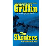 W.E.B. Griffin The Shooters (Tascabile)