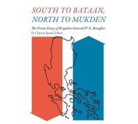 W. E. Brougher South to Bataan, North to Mukden (Tascabile)