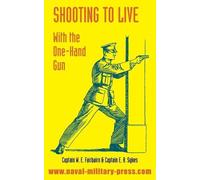 W E Fairbairn E A Sykes Capt W E Fairbairn Shooting to Live (Tascabile)