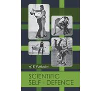 W E Fairbairn Scientific Self-Defense (Tascabile)
