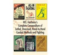 W E Fairbairn W.E. Fairbairn's Complete Compendium of Lethal, (Copertina rigida)