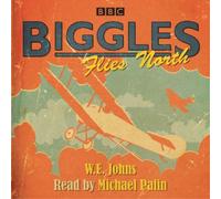 W E Johns Biggles Flies North (CD)