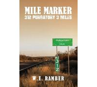 W E Ramber Mile Marker 312 Purgatory 3 Miles (Tascabile)