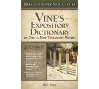 W. E. Vine Vine's Expository Dictionary of the Old and New (Copertina rigida)