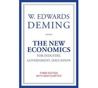 W. Edwards Demi The New Economics for Industry, Government, Educati (Tascabile)