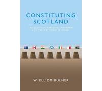 W. Elliot Bulmer Constituting Scotland (Copertina rigida)