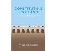 W. Elliot Bulmer Constituting Scotland (Tascabile)