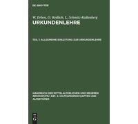 W Erben Allgemeine Einleitung Zur Urkundenlehre (Copertina rigida)